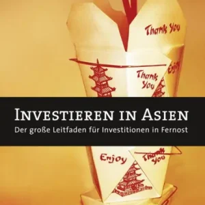 Investieren in Asien: Der große Leitfaden für Investitionen in Fernost Fresh Stock