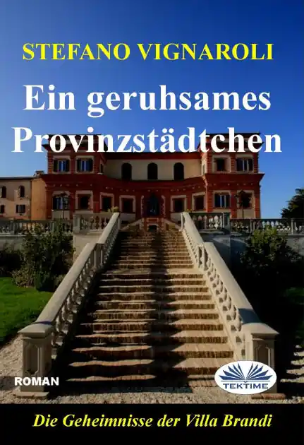 Hot Deal Ein Geruhsames Provinzstädtchen: Die Geheimniss Der Villa Brandi