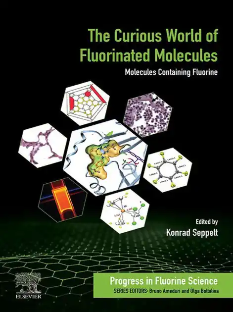 Direct From Manufacturer The Curious World of Fluorinated Molecules: Molecules Containing Fluorine