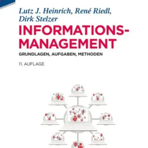Informationsmanagement: Grundlagen, Aufgaben, Methoden Last Chance