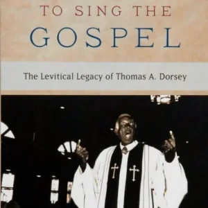Big Sale Anointed to Sing the Gospel: The Levitical Legacy of Thomas A. Dorsey