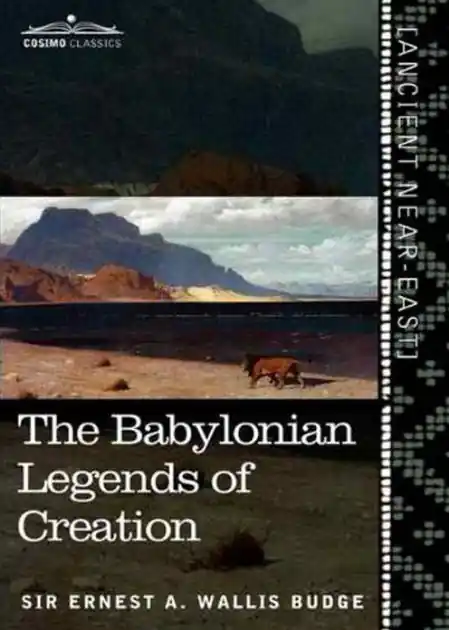 The Babylonian Legends of the Creation: A Myth, Art Classic By The British Museum! AAA+++ In Demand
