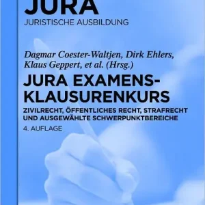 JURA Examensklausurenkurs: Zivilrecht, Offentliches Recht, Strafrecht und ausgewahlte Schwerpunktbereiche Last Chance