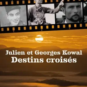 Instant Buy Julien et Georges Kowal - Destins croisés