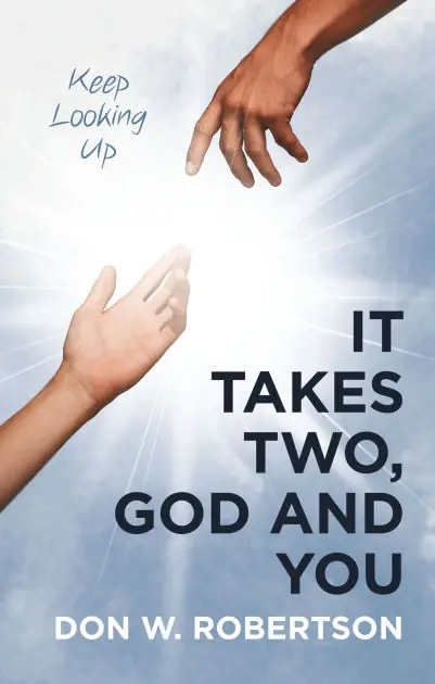 It Takes Two, God and You: Keep Looking Up Genuine