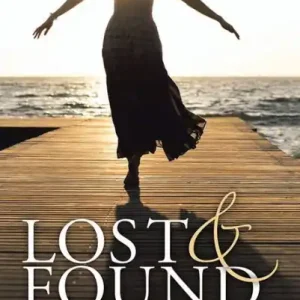 Lost and Found: One Woman's Story About her Journey to Wellness Limited Edition