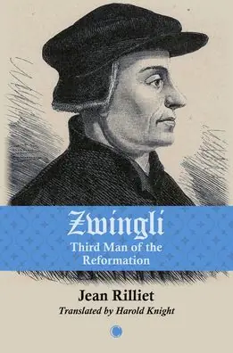 Buy Online Zwingli: Third Man of the Reformation