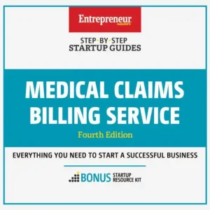 Medical Claims Billing Service: Step-By-Step Startup Guide Original