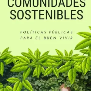 Limited Edition Comunidades Sostenibles: Políticas Públicas para el Buen Vivir