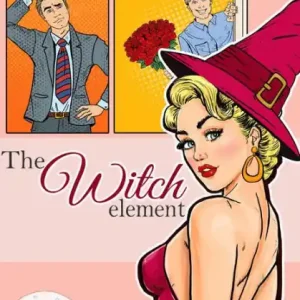 The Witch Element: Magic and Mayhem Universe Exclusive
