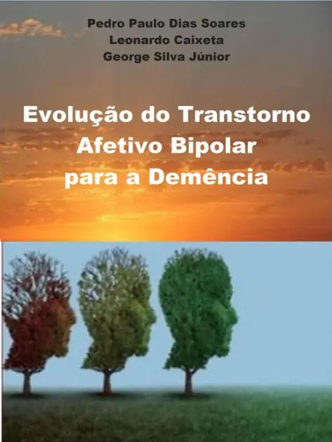 A Evolução do Transtorno Afetivo Bipolar para Síndrome Demencial Top Pick