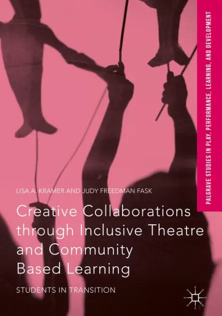 Cheap Creative Collaborations through Inclusive Theatre and Community Based Learning: Students in Transition