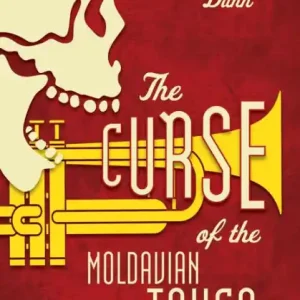 While Supplies Last The Curse Of The Moldavian Tango