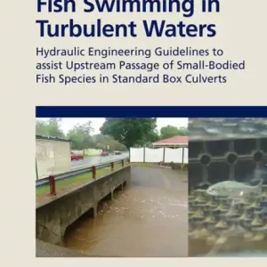 Fish Swimming in Turbulent Waters: Hydraulic Engineering Guidelines to assist Upstream Passage of Small-Bodied Fish Species in Standard Box Culverts High Quality