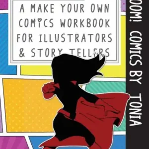 Boom! Comics by Tonia: A What Happens Next Comic Book for Budding Illustrators and Story Tellers Genuine