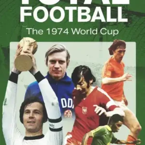 The Summer of Total Football: The 1974 World Cup Instant Buy