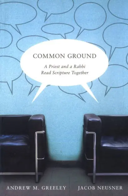 Don’t Miss Out Common Ground: A Priest and a Rabbi Read Scripture Together