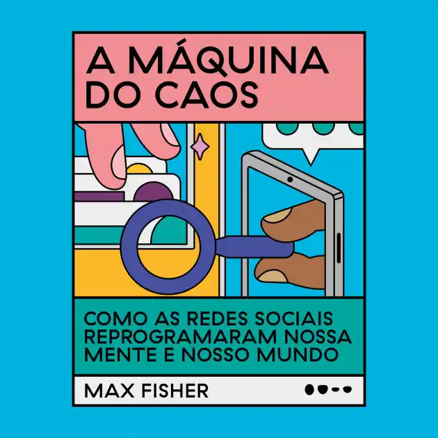 A máquina do caos: Como as redes sociais reprogramaram nossa mente e nosso mundo Editor’s Pick