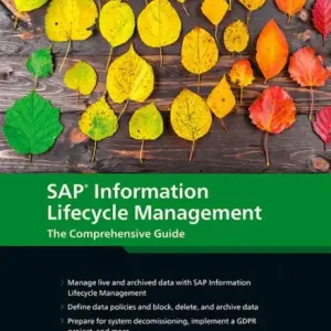 Express Delivery SAP Information Lifecycle Management: The Comprehensive Guide