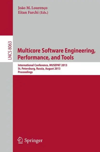 Budget Multicore Software Engineering, Performance, and Tools: International Conference, MUSEPAT 2013, Saint Petersburg, Russia, August 19-20, 2013, Proceedings