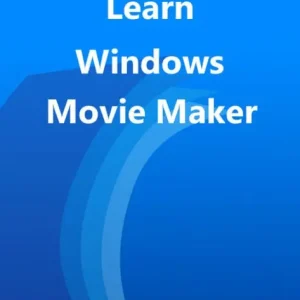 Learn Windows Movie Maker Last Chance