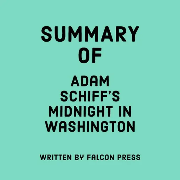 Price Drop Summary of Adam Schiff's Midnight in Washington