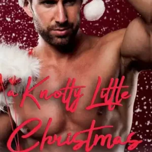 Editor’s Pick a Knotty Little Christmas: The Complete Kringle Brothers series