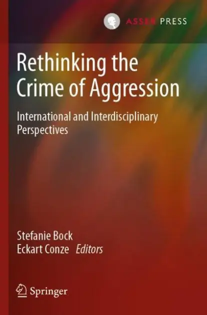 Rethinking the Crime of Aggression: International and Interdisciplinary Perspectives Authentic