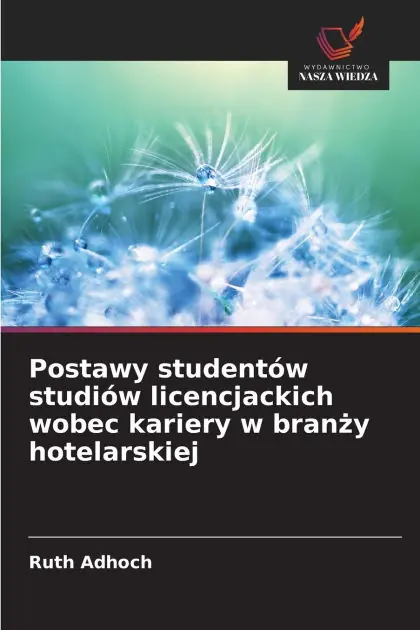 Postawy student�w studi�w licencjackich wobec kariery w branży hotelarskiej Super Sale