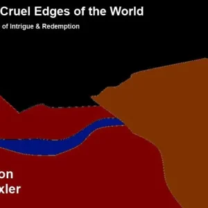 The Cruel Edges of the World: 13 Tales of Intrigue & Redemption Holiday Sale