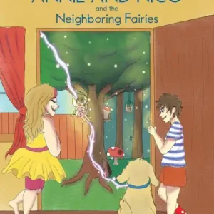 The Adventures of Annie and Nico and the Neighboring Fairies Original