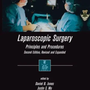 Laparoscopic Surgery: Principles and Procedures, Second Edition, Revised and Expanded Hassle-Free Returns