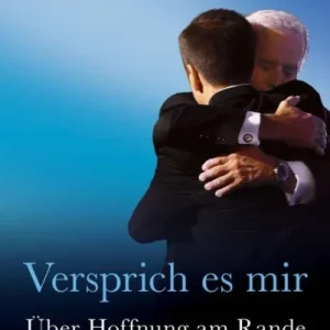 Versprich es mir: Über Hoffnung am Rande des Abgrunds Affordable