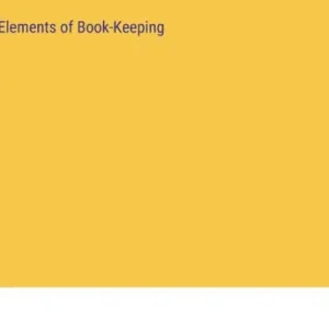 Elements of Book-Keeping Factory Price
