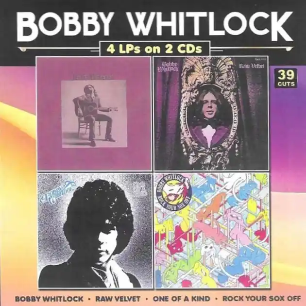 Bobby Whitlock/Raw Velvet/One of a Kind/Rock Your Sox Hot Deal