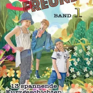 3 Freunde: atemberaubende Abenteuer Band 1 Sale