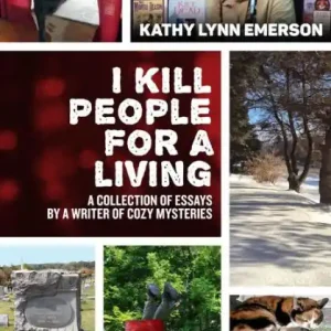 Free Returns I Kill People For A Living: A Collection of Essays by a Writer of Cozy Mysteries