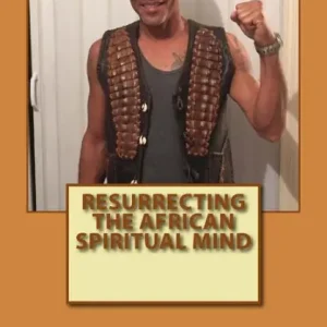 Resurrecting the African Spiritual Mind Worldwide Shipping