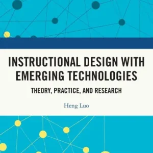 Bulk Order Instructional Design with Emerging Technologies: Theory, Practice, and Research