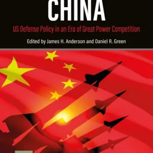 Confronting China: US Defense Policy in an Era of Great Power Competition Today Only