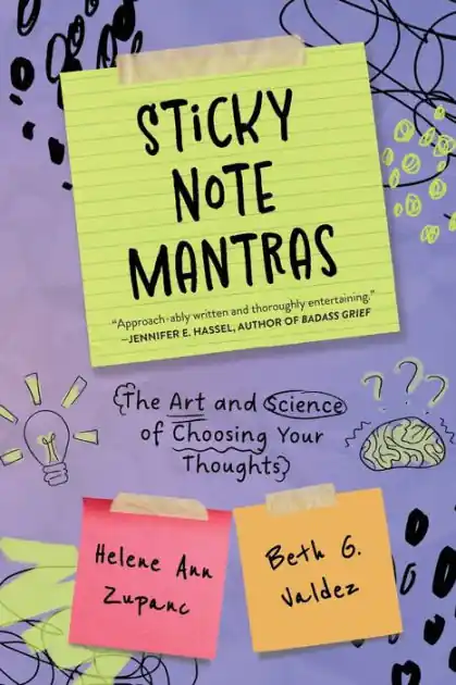 Sticky Note Mantras: The Art and Science of Choosing Your Thoughts Trending