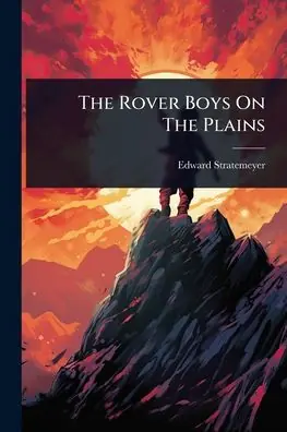 The Rover Boys On The Plains Buy Today