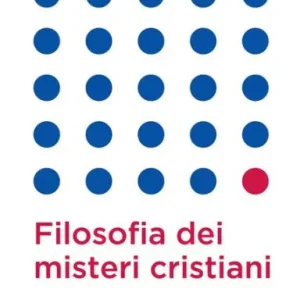 Filosofia dei misteri cristiani: Ragione e rivelazione in Meister Eckhart Buy Online