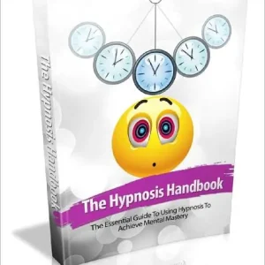 Free Returns The Hypnosis Handbook Dramatically Improve Your Quality Of Life Today Through Hypnosis!