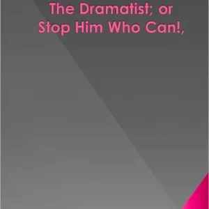 The Dramatist; or Stop Him Who Can!, w/ Direct link technology (A Classic Drama) Certified