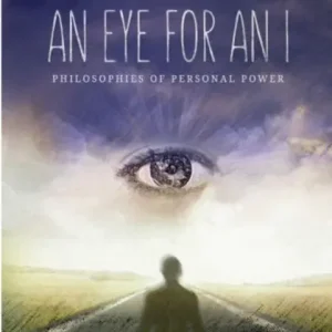 An Eye for An I: Philosophies of Personal Power Popular