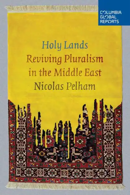 Holy Lands: Reviving Pluralism in the Middle East Limited Edition