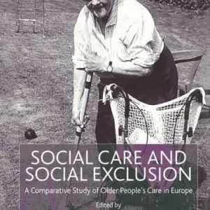 Warranty Included Social Care and Social Exclusion: A Comparative Study of Older People's Care in Europe