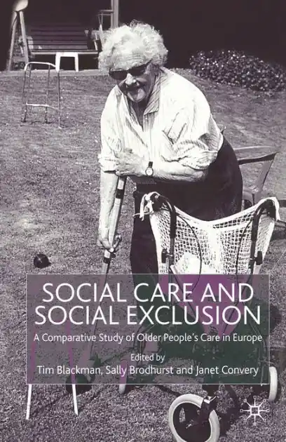 Warranty Included Social Care and Social Exclusion: A Comparative Study of Older People's Care in Europe