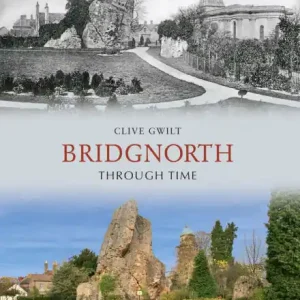 Original Bridgnorth Through Time